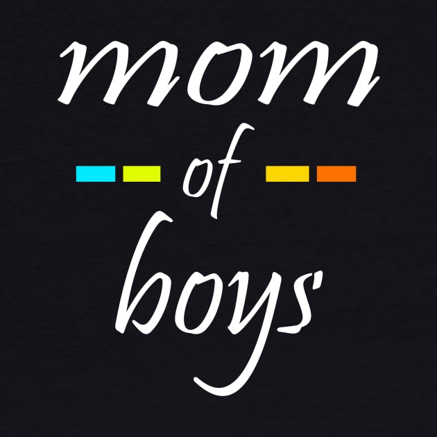 mom of boys by Tshirt114